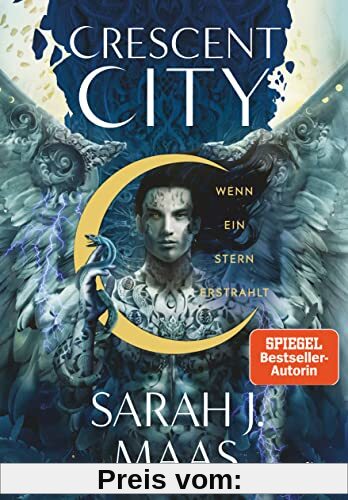 Crescent City – Wenn ein Stern erstrahlt: Die deutsche Ausgabe des internationalen Bestsellers ›House of Sky and Breath‹ (Crescent City-Reihe, Band 2)
